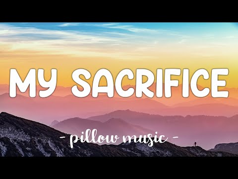 My Sacrifice - Creed (Lyrics) 🎵