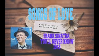 FRANK SINATRA - YOU&#39;LL NEVER KNOW