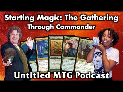 Starting Magic: The Gathering Through Commander | Untitled MTG Podcast #10 (feat. Princess Weekes)