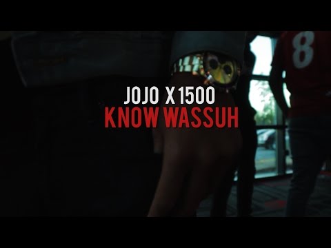Jojo x 1500 - Know Wassuh (Official Music Video) | Shot by @Lordshaherb