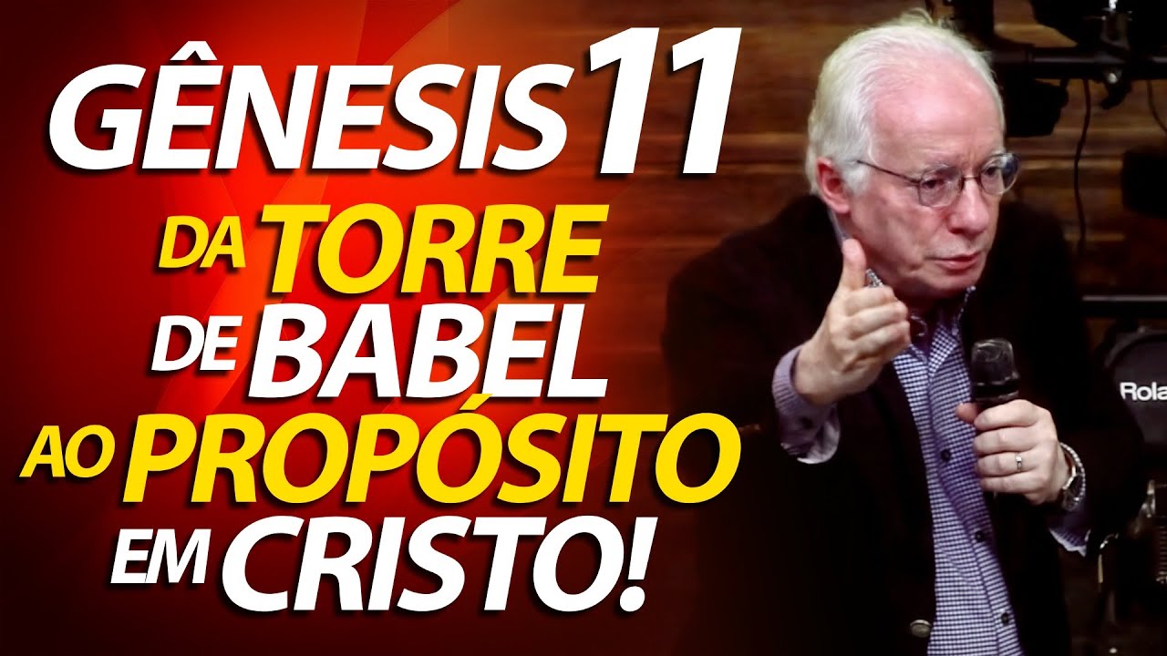 Da torre de Babel ao propósito em Cristo. Pregação em Gênesis 11  | Pastor Paulo Seabra