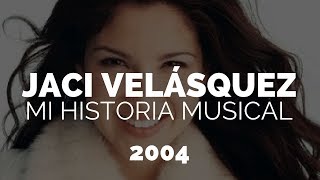 Jaci Velásquez | Mi Historia Musical | 2004 [Album Completo]