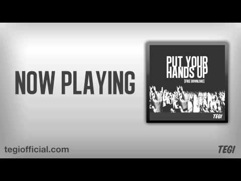 TEGI - Put Your Hands Up (Original Mix) [FREE DOWNLOAD]