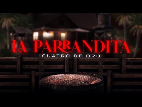 LA PARRANDITA - Cuatro De Oro (Ānastasis)