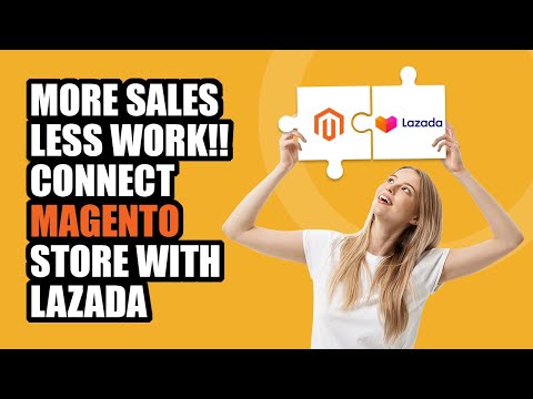 How to Sell On Lazada with Magento and Stay a Step Ahead!