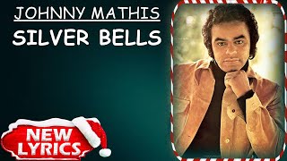 Johnny Mathis - Silver Bells (Lyrics) | Christmas Songs Lyrics
