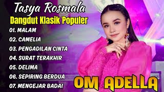 Download lagu TASYA ROSMALA - MALAM, CAMELIA - DANGDUT KLASIK TERPOPULER OM ADELLA TERBAIK mp3