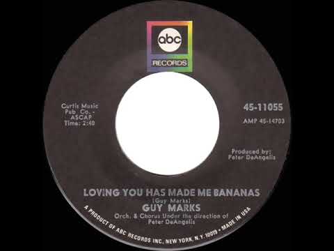 1968 HITS ARCHIVE: Loving You Has Made Me Bananas - Guy Marks (mono 45)