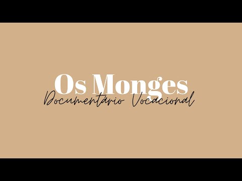 Os Monges - Documentário Vocacional (27/08/2023)