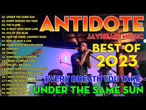 Antidote Band | Nonstop Antidote Band 2023 - Under The Same Sun, The Flame, It Must Have Been Love