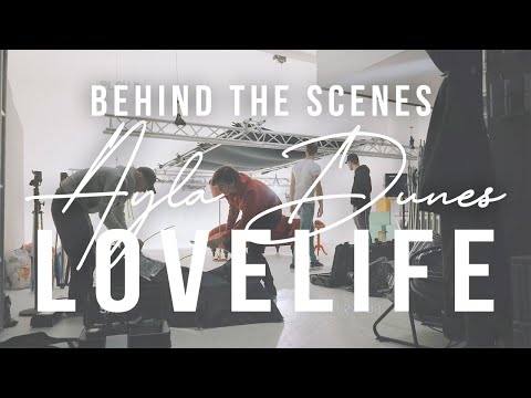 Ayla Dunes - Lovelife (Behind The Scenes)