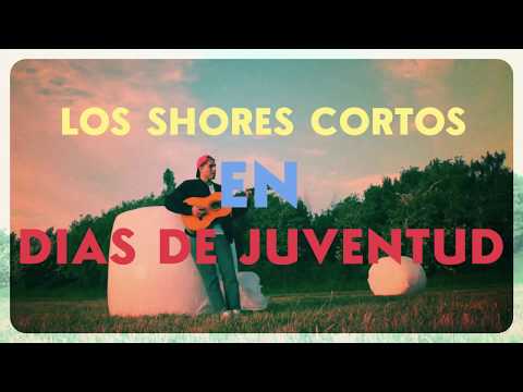 los shores cortos / dias de juventud     (acústico)