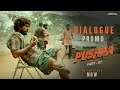 Dialogue promo - 4 | Pushpa | Allu Arjun | Rashmika Mandanna | Fahadh Faasil | Sukumar | DSP