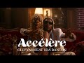 Olivyah Accélère Ft 1daBanton Clip Officiel
