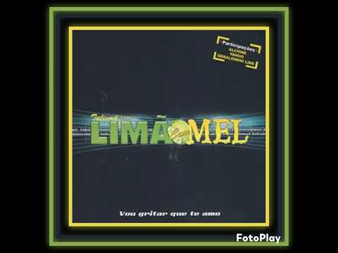 FORRÓ LIMÃO COM MEL - VOU GRITAR QUE TE AMO - 2009  -