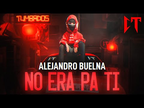 Alejandro Buelna - No Era Pa´Ti (Official Video)