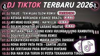 Download lagu DJ TIKTOK TERBARU 2026🎵DJ TEH HIJAU - TULUS 🎵DJ ASTAGA BERCANDA X DANCE BRAZIL 🔥 mp3