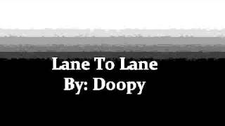 Lane To Lane- Doopy
