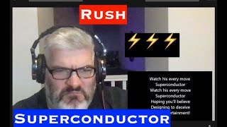 Rush Superconductor reaction