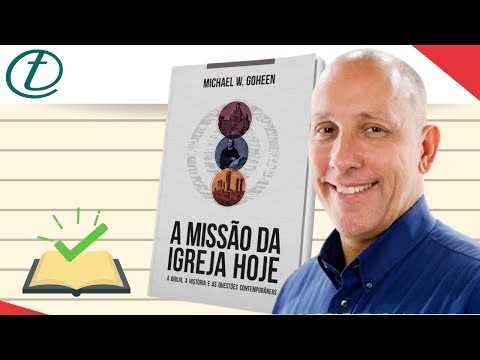 A Misso da Igreja Hoje: a bblia, a histria e as questes contemporneas