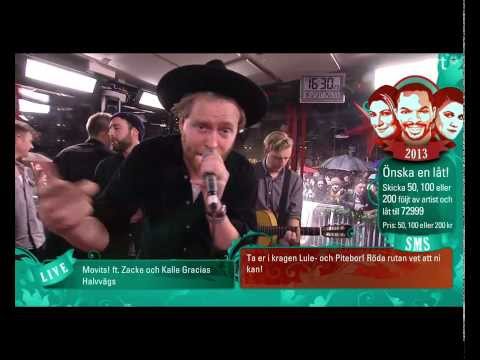Movits ft. Zacke, Kalle Gracias Halvvägs Musikhjälpen 2013