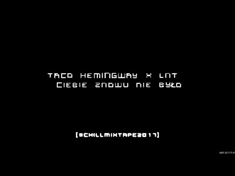 Taco hemingway x Lnt x Red Hot Chili Peppers - Ciebie znowu nie było || Nowa Wersja ||