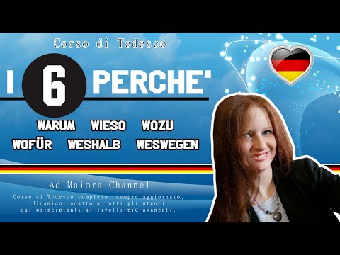 Lezione Tedesco 112 | I 6 perché in tedesco: Warum - Wieso - Wozu - Wofür - Weshalb - Weswegen