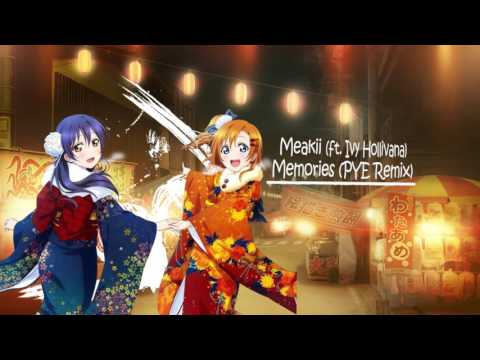 Meakii - Memories (ft. Ivy Hollivana) (PYE Remix)