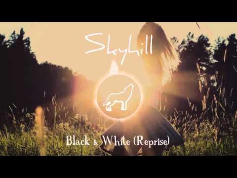 Black And White Reprise - Skyhill