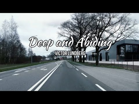 DEEP AND ABIDING I VICTOR LUNDBERG I Road and Music