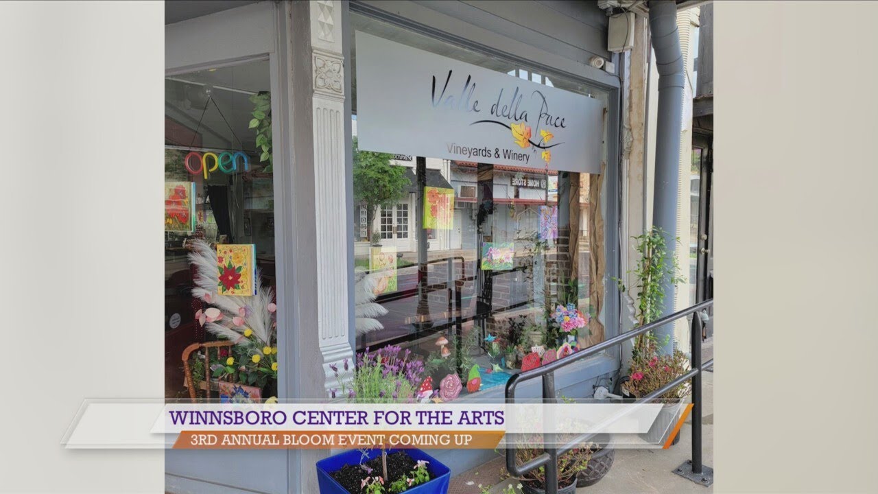 Winnsboro Center for the Arts hosting their 3rd Annual Bloom event