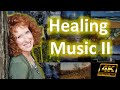 4K Healing Music Stress Relief Relaxing Music Karen Drucker 1 Hour