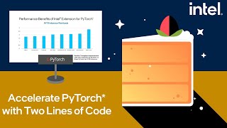 Accelerate PyTorch* with Two Lines of Code | Intel Software