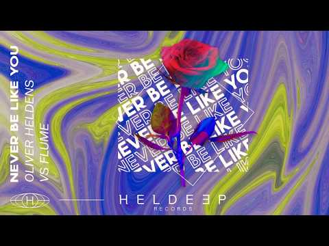 Oliver Heldens & Flume - ID vs Never Be Like You