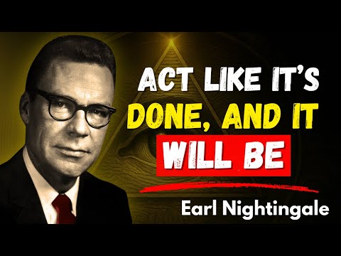 Act Like It’s Already Done — That’s How the Successful Think | Earl Nightingale