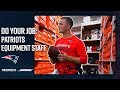 How The Patriots Equipment Staff Gears Up for Gameday | Do Your Job mp3