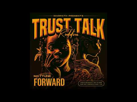 MATTUNE - Forward (Trust talk Riddim)