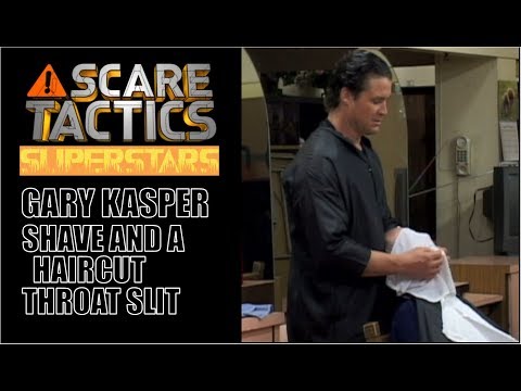 Scare Tactics: Gary Kasper Shave and a Haircut