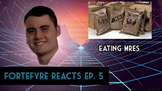 (REACTION) Fortefyre Reacts Ep. 5: Eating MREs!