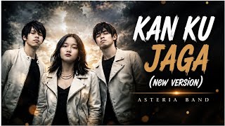 Download lagu Kan Ku Jaga (New Version) - Asteria Band mp3