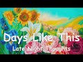 Late Night Thoughts – Days Like This (4K/Lyrics) 💗♫