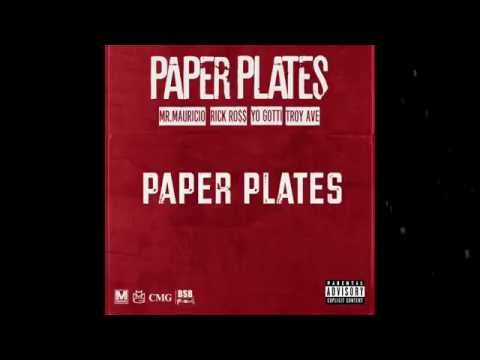 Mr. Mauricio ft. Rick Ross, Troy Ave & Yo Gotti – Paper Plates (Lyric Video)