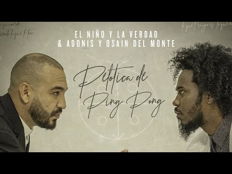 El Niño y La Verdad x Osain del Monte x Issac Delgado x Alain Perez - Pelotica de Ping Pong