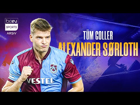Alexander Sörloth'un Trabzonspor'daki Tüm Golleri | Trendyol Süper Lig