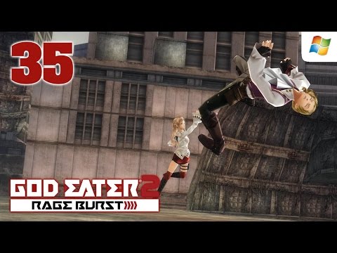 God Eater 2 Rage Burst 【PC】 #35 │ No Commentary Playthrough