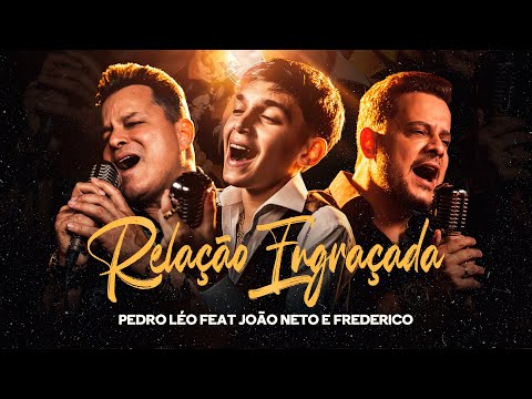 Pedro Léo feat João Neto e Frederico -  Relação Engraçada