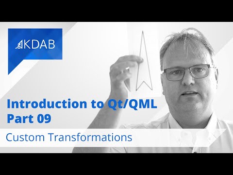 Introduction to Qt / QML (Part 09) - Custom Transformations