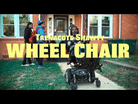 Trenacote Shawty - Wheelchair ♿  (Dir. by TreyHD)