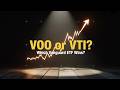 VOO Or VTI Which Vanguard ETF Is BEST For Your Portfolio In 2025