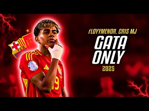 Lamine Yamal ● GATA ONLY- FloyyMenor Ft Cris MJ | Skills & Goals 2025 ᴴᴰ